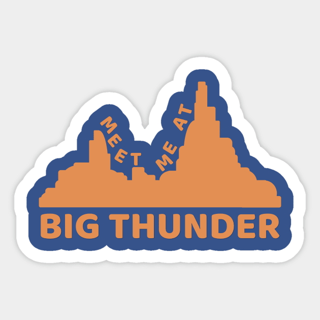 Meet Me At Big Thunder Sticker by duchessofdisneyland